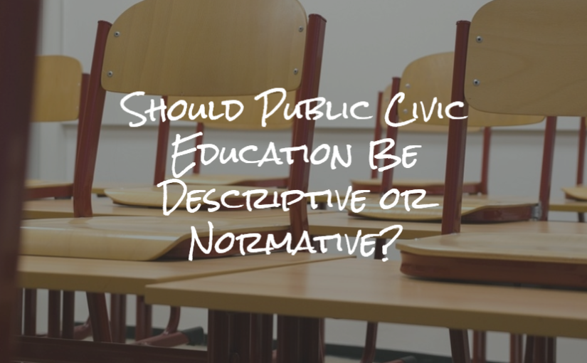 Should Public Civic Education Be Descriptive or Normative?