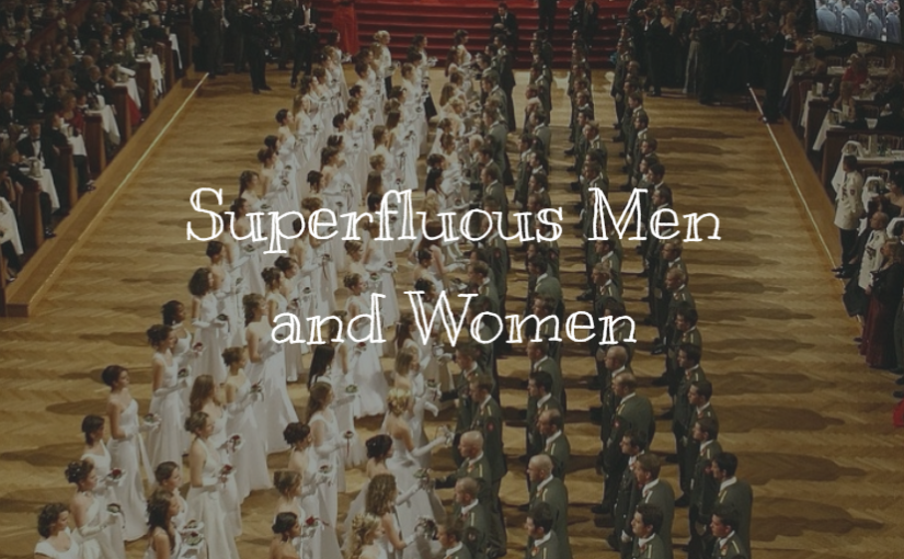 Superfluous Men and Women