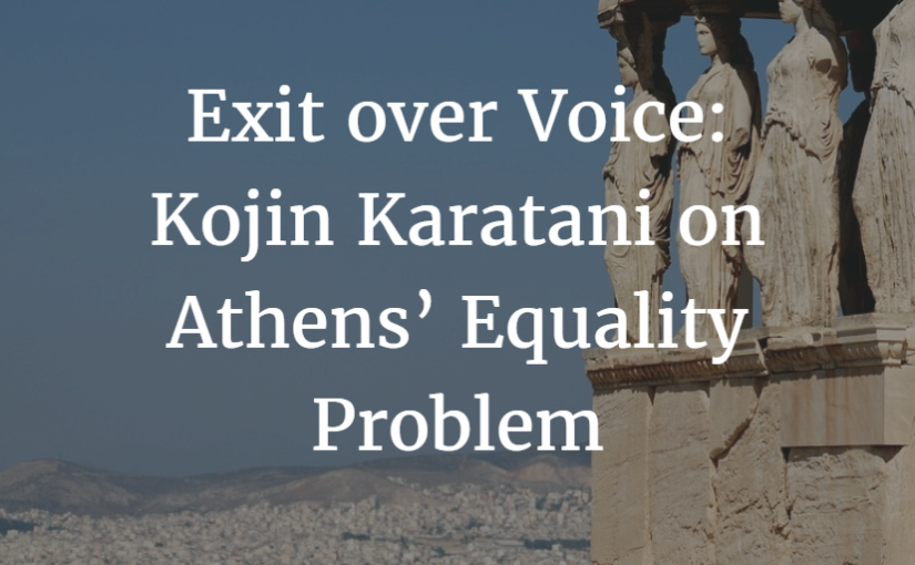 Exit over Voice: Kojin Karatani on Athens’ Equality Problem