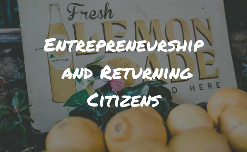 Entrepreneurship and Returning Citizens