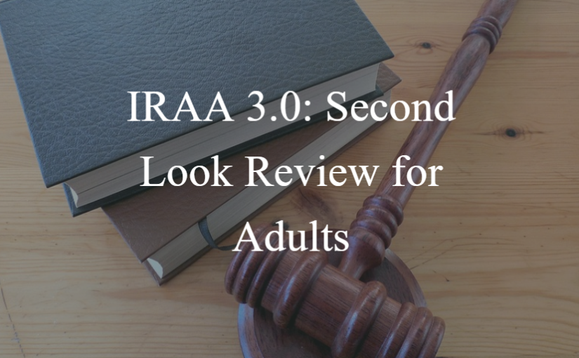IRAA 3.0: Second Look Review for Adults